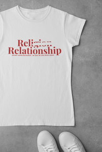 "Relationship Over Religion" Ladies Tee (WHITE)